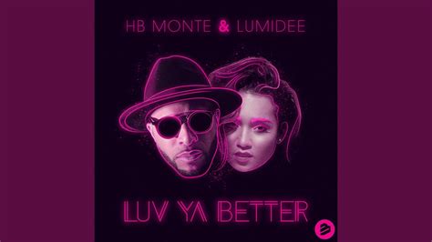 Luv Ya Better Original Extended Mix Youtube