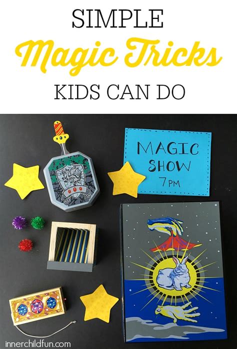 Simple Magic Tricks For Kids Inner Child Fun