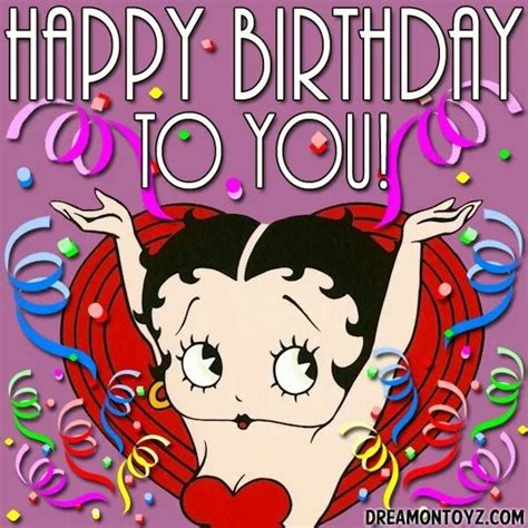 Pin By Rosy Piedra On Positive Attitude Happy Birthday Betty Boop
