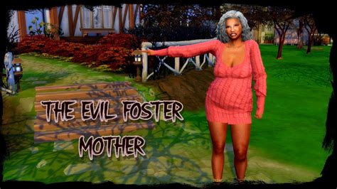 The Evil Foster Mother Youtube