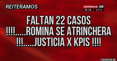 Faltan 22 Casos Romina Se Atrinchera Justicia X Kpis Placas Rojas