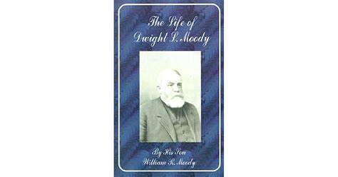 The Life Of Dwight L Moody By William Revell Moody — Reviews