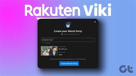 How To Create And Join A Watch Party On Viki Guidingtech
