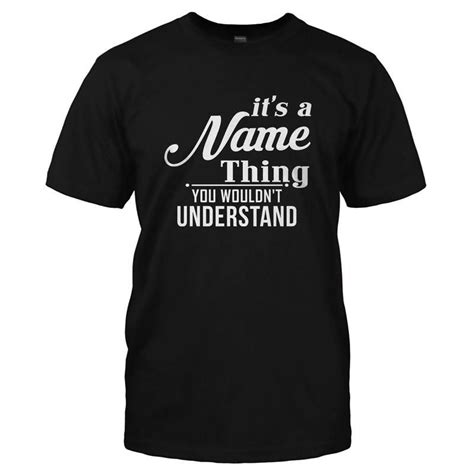 Its A Your Name Thing You Wouldnt Understand Personalized T