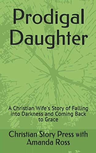 Mua Prodigal Daughter A Christian Wifes Story Of Falling Into