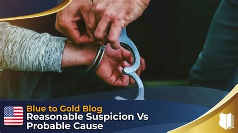 Reasonable Suspicion Vs Probable Cause Blue To Gold Law Enforcement