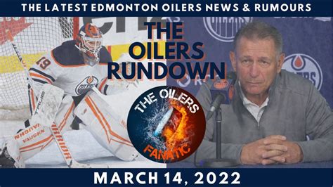 Edmonton Oilers Trade Deadline Update Notes From Practice The