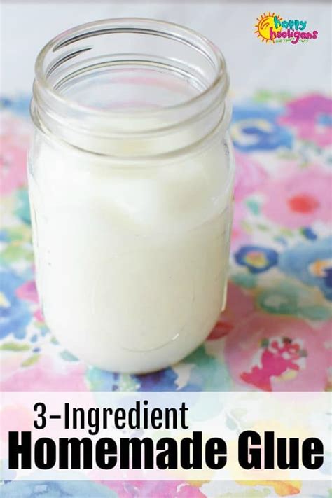 How To Make Homemade Glue With 3 Ingredients Happy Hooligans