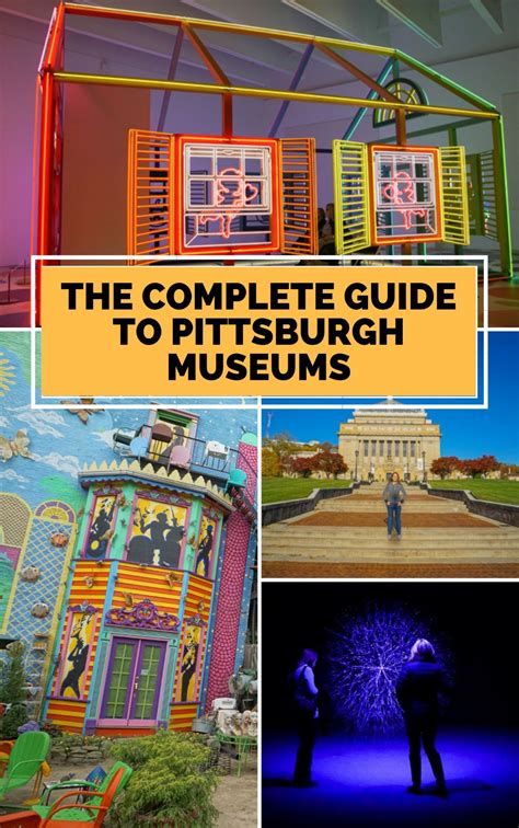 A Guide To Pittsburgh Museums From Obscure To World Class Pittsburgh