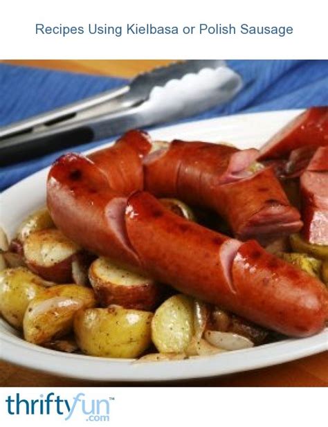 Recipes Using Polish Kielbasa Sausage Besto Blog