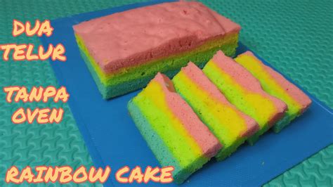 Rainbow Cake Kukus Enak Dan Lembut Dua Telur Takaran Sendok Youtube
