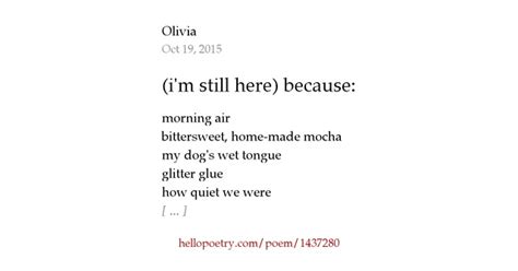 Im Still Here Because By Olivia Hello Poetry