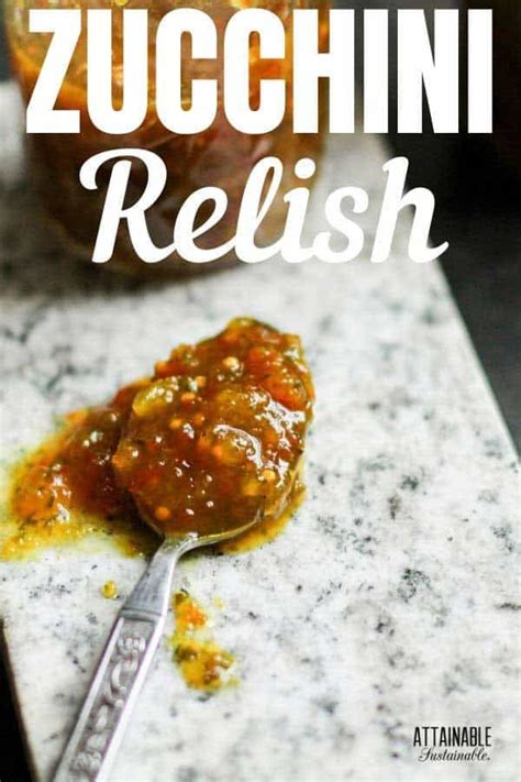 Zucchini Relish Recipe For A Tasty Burger Topping Attainable