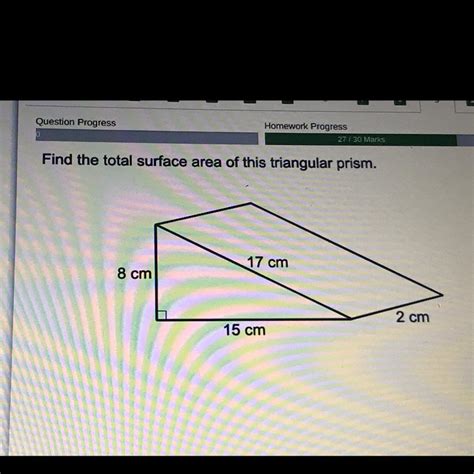 Find The Total Surface Area Of This Triangular Prism 17 Cm 8 Cm 2 Cm