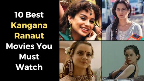 10 Best Kangana Ranaut Movies You Must Watch Rvcj Media