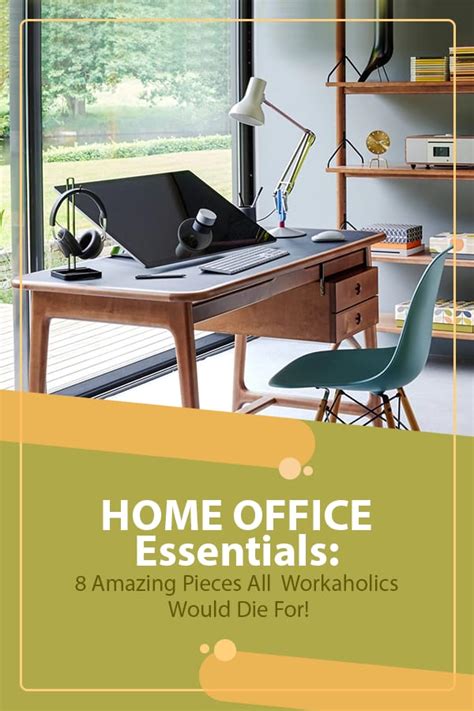 Home Office Essentials 8 Amazing Pieces All Workaholics Would Die For