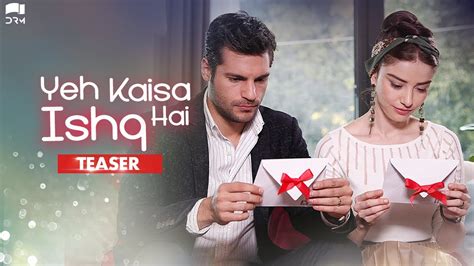 Yeh Kaisa Ishq Hai Teaser New Turkish Drama Coming Soon Cherry
