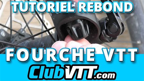 Clubvtt Fourche Vtt Tutoriel Réglage Du Rebond Et Conseils 598