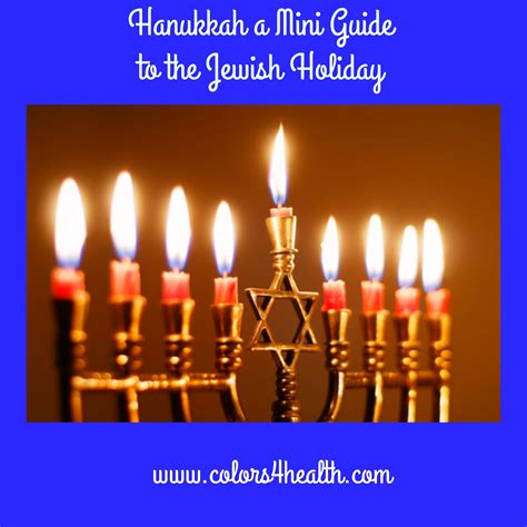 Colors 4 Health Hanukkah A Mini Guide To The Jewish Holiday