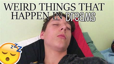 weird things that happen in dreams youtube