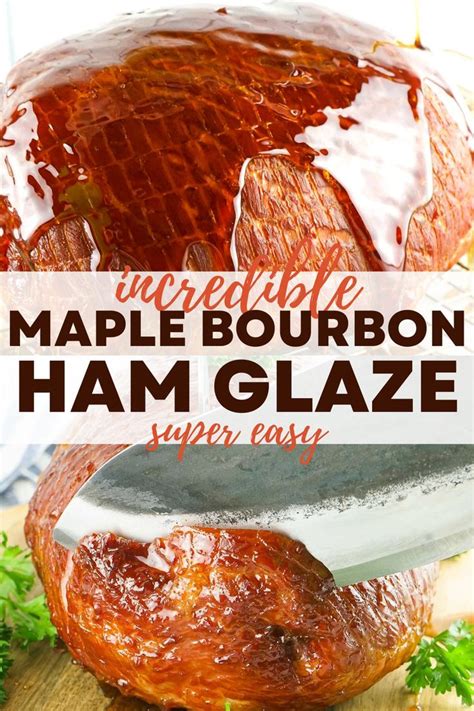 Maple Bourbon Ham Glaze Recipe Recipe Ham Glaze Ham Glaze Recipe Maple Glazed Ham Recipes