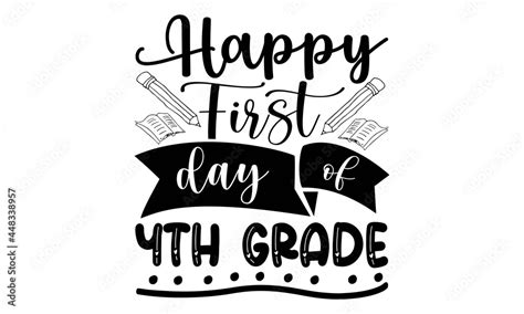 Vetor De Happy First Day Of 4th Grade Svg Back To School Svg Bundle