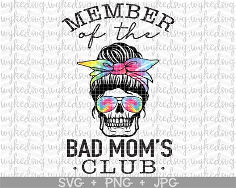 member of the bad moms club svg sublimation design bad moms etsy