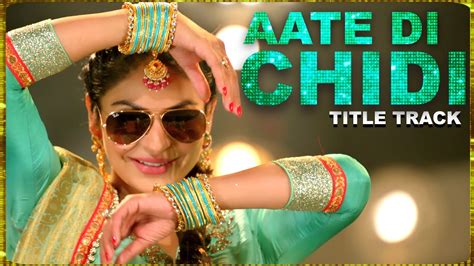 Aate Di Chidi Song Neeru Bajwa Amrit Maan Mankirat Pannu New