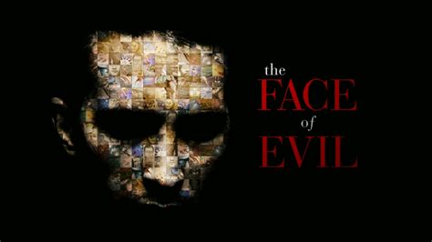 The Face Of Evil Tv Series 2019 Now