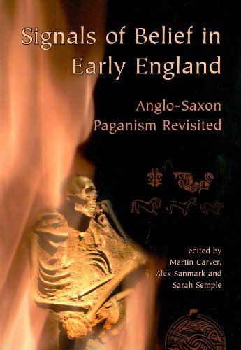 Signals Of Belief In Early England Anglo Saxon Paganism Revisited AsnØc