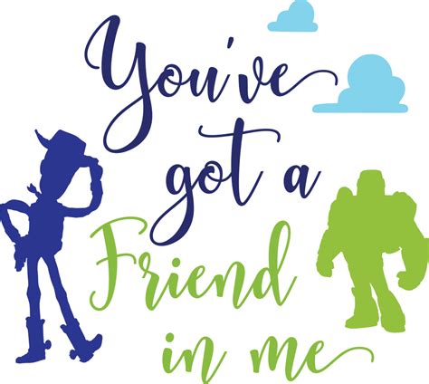 Toy Story Youve Got A Friend In Me