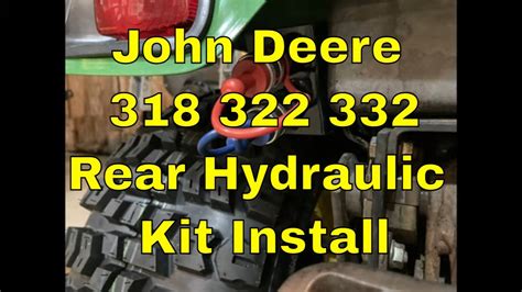 John Deere 318 322 332 Rear Hydraulic Kit Install Youtube