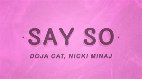 Say So Doja Cat Featuring Nicki Minaj Lyrics