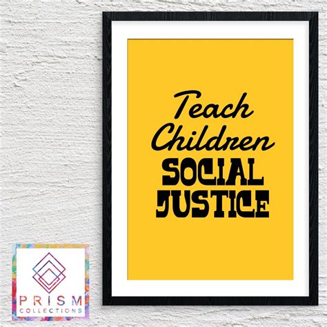 Teach Children Social Justice Poster Teacher Classroom Decor