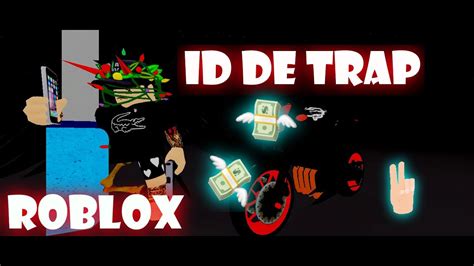 Id De Trap Roblox Youtube
