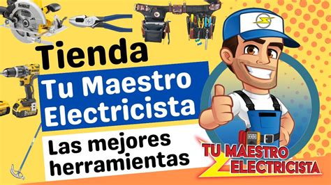tienda tu maestro electricista las mejores herramientas para electricistas video 156 youtube