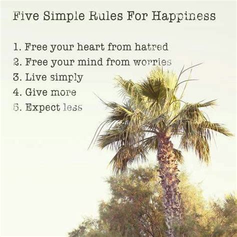 Rules For Happiness Simple Rules Live Simply Quotable Quotes Hatred