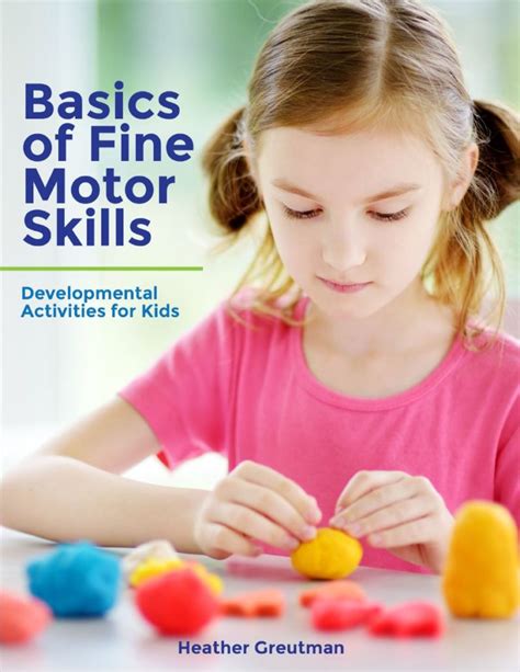Basics Of Fine Motor Skills Developmental Activities For Kids Your