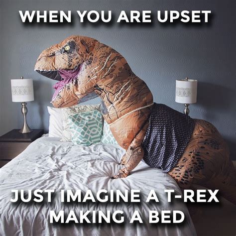 T Rex Making A Bed How To Make Bed Bed Meme Memes