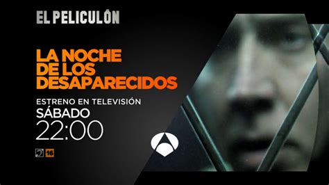 El Peliculón De Antena 3 Estrena La Noche De Los Desaparecidos