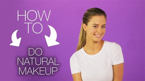 Natural Makeup Look How To Makeup Tutorial Youtube