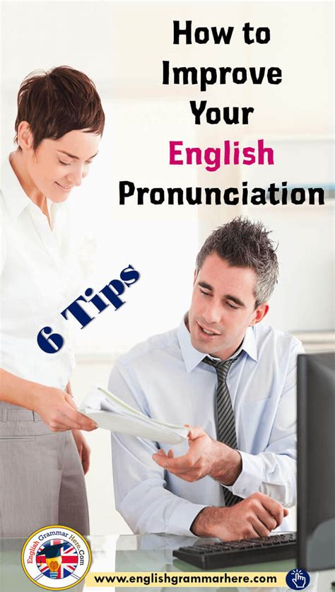 How To Improve Your English Pronunciation English Grammar Here