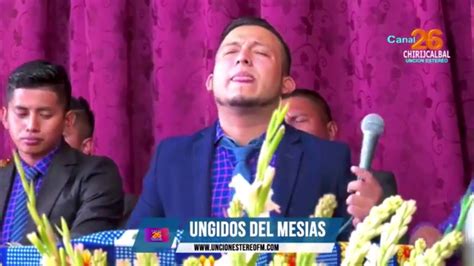 Agrupación Musical Ungidos Del Mesias En La Iglesia Cuadrangular El Tabernáculo Youtube