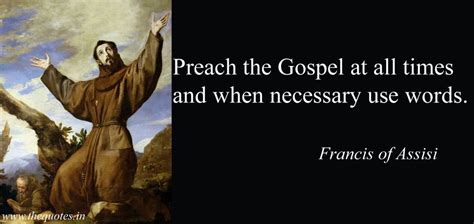 preach the gospel at all times and when necessary use words francis of assisi francis of