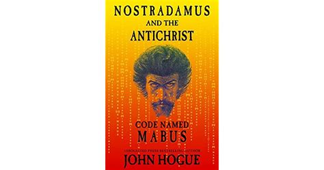Nostradamus And The Antichrist Code Named Mabus By John Hogue
