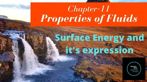 Chapter 11 Mechanical Properties Of Liquids Surface Energy And Its
