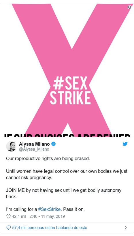 Alyssa Milano La Huelga De Sexo Que Convocó La Actriz Para Protestar