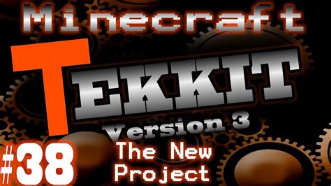 Minecraft Tekkit V3 Part 38 The New Project Youtube