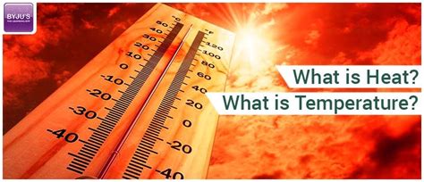 Difference Between Heat And Temperature Comparison And Measurement