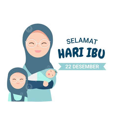 Selamat Hari Ibu Aka Hari Ibu Bahagia Dengan Hijab Keluarga Muslim